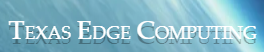 Texas Edge Computing
